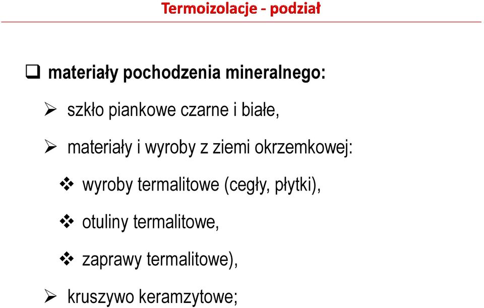 okrzemkowej: wyroby termalitowe (cegły, płytki),