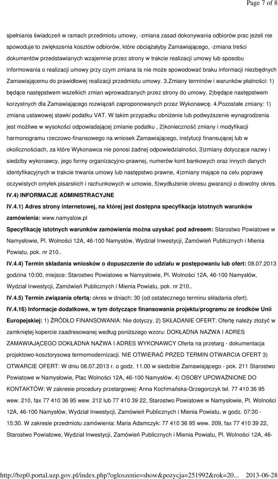 Zamawiającemu do prawidłowej realizacji przedmiotu umowy. 3.