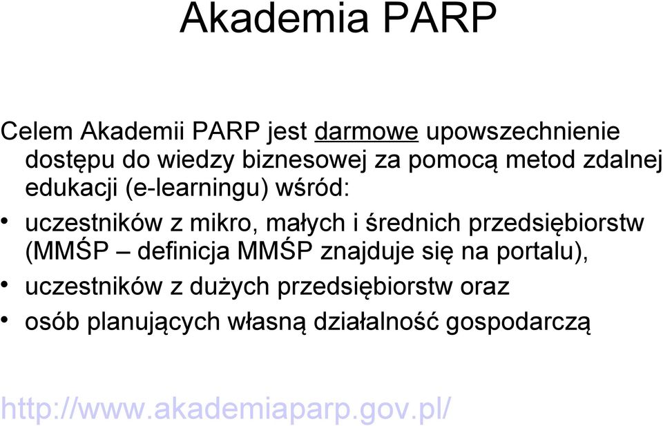 przedsiębiorstw (MMŚP definicja MMŚP znajduje się na portalu), uczestników z dużych