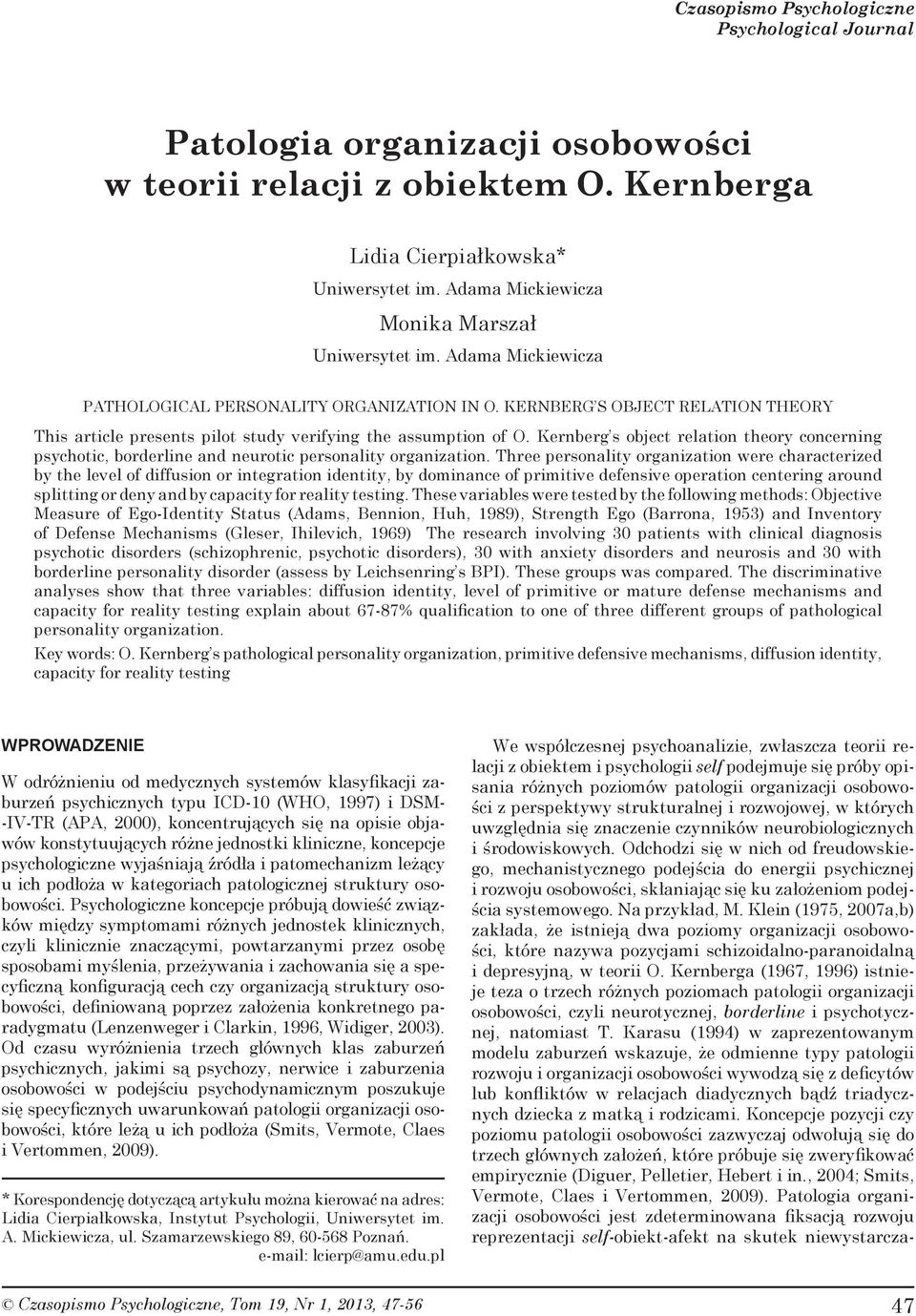 KERNBERG S OBJECT RELATION THEORY This article presents pilot study verifying the assumption of O.