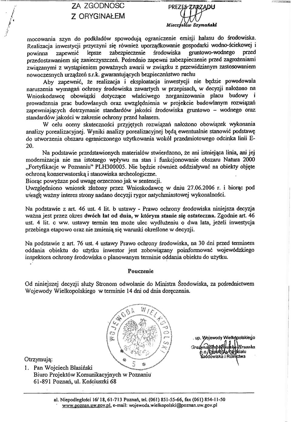 Poœrednio zapewni zabezpieczenie przed zagro eniajni zwi¹zanymi z W)/st¹pieniêm powa nych awarii w zwi¹zku z przewidzianym zastosowaniem nowoczesnych UIz¹dzeñ s.r.k. gwarantuj¹cych bezpieczelistwo ruchu Aby zapewniæ.
