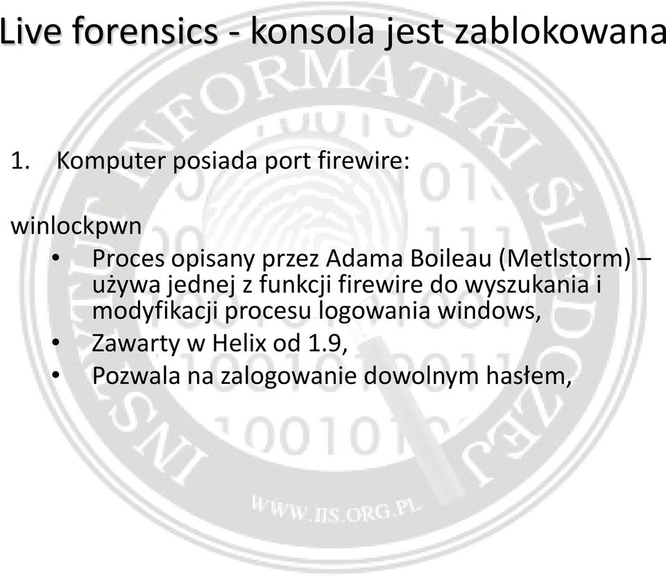 Boileau(Metlstorm) używa jednej z funkcji firewiredo wyszukania i