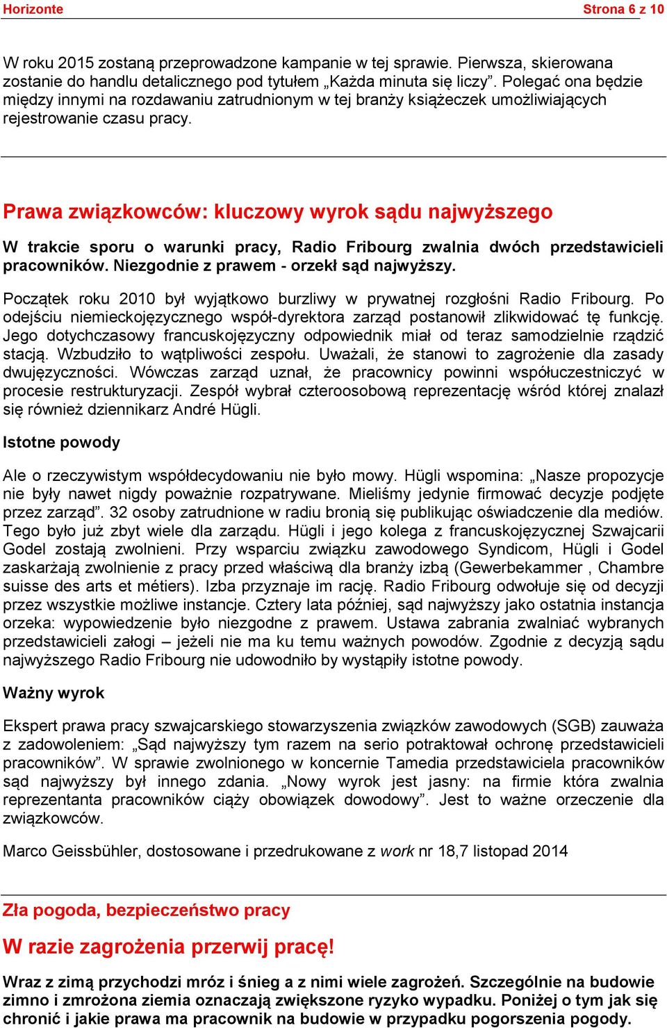 Prawa związkowców: kluczowy wyrok sądu najwyższego W trakcie sporu o warunki pracy, Radio Fribourg zwalnia dwóch przedstawicieli pracowników. Niezgodnie z prawem - orzekł sąd najwyższy.