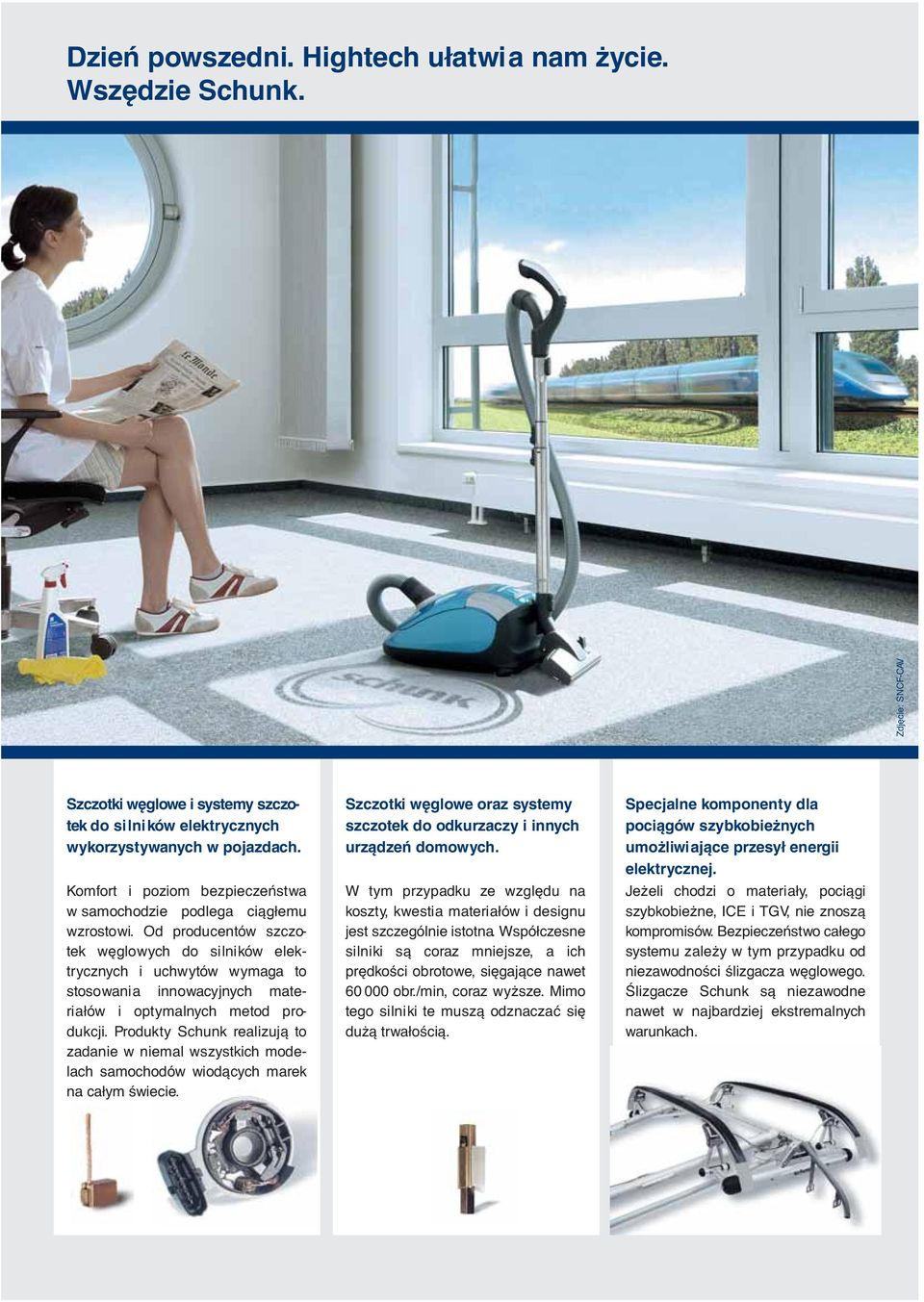 Od producentów szczotek węglowych do silników elektrycznych i uchwytów wymaga to stosowania innowacyjnych materiałów i optymalnych metod produkcji.