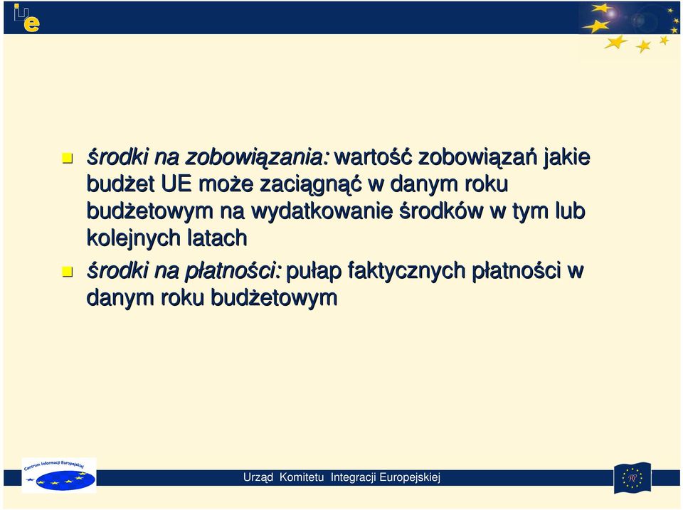 wydatkowanie środków w w tym lub kolejnych latach środki na