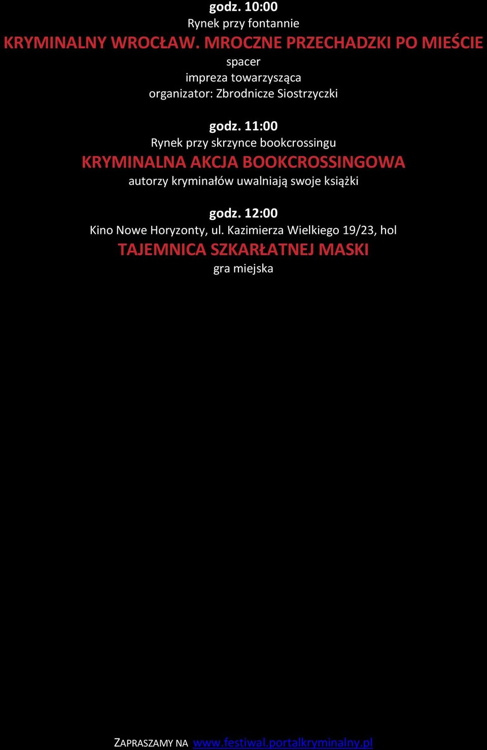 11:00 Rynek przy skrzynce bookcrossingu KRYMINALNA AKCJA BOOKCROSSINGOWA autorzy kryminałów uwalniają