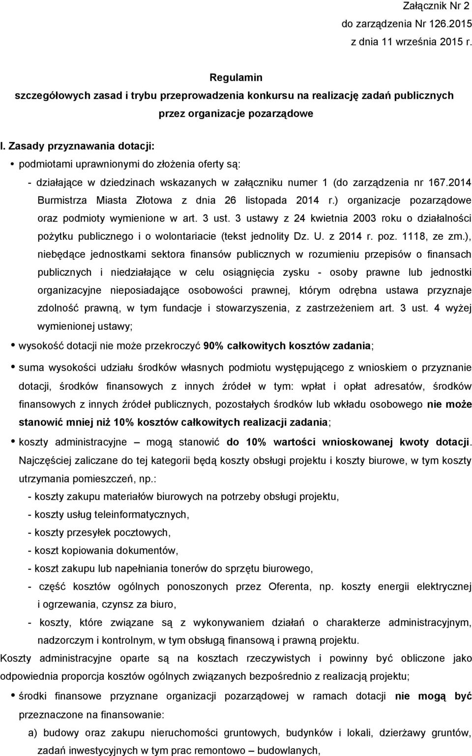 2014 Burmistrza Miasta Złotowa z dnia 26 listopada 2014 r.) organizacje pozarządowe oraz podmioty wymienione w art. 3 ust.