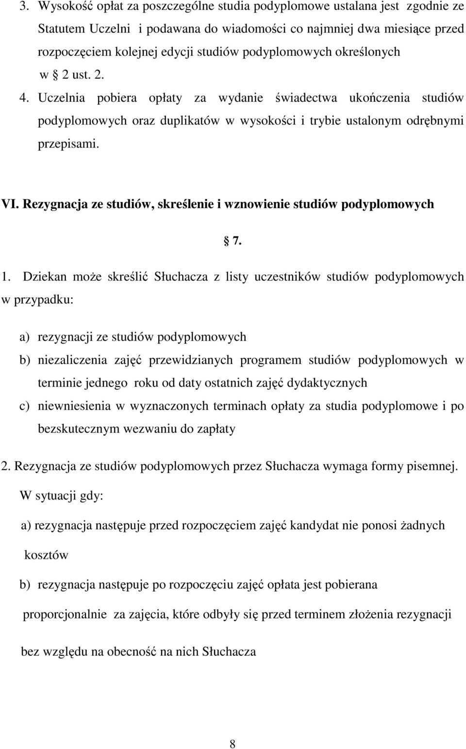 Rezygnacja ze studiów, skreślenie i wznowienie studiów podyplomowych 7. 1.