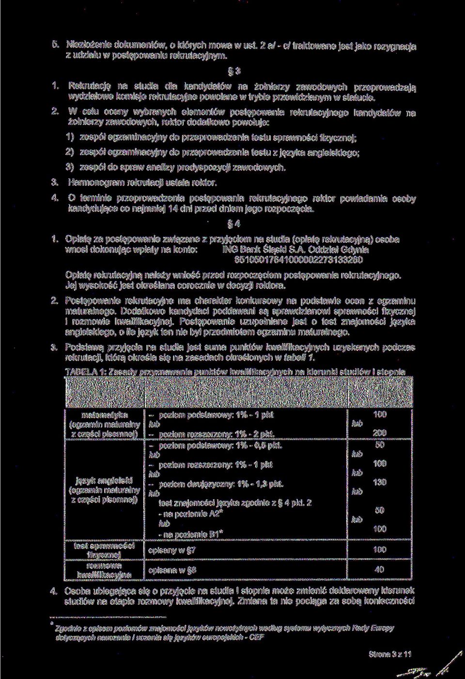 dodatkowo powołuje: 1) zespół egzaminacyjny do przeprowadzenia testu sprawności fizycznej; 2) zespół egzaminacyjny do przeprowadzenia testu z języka angielskiego; 3) zespół do spraw analizy