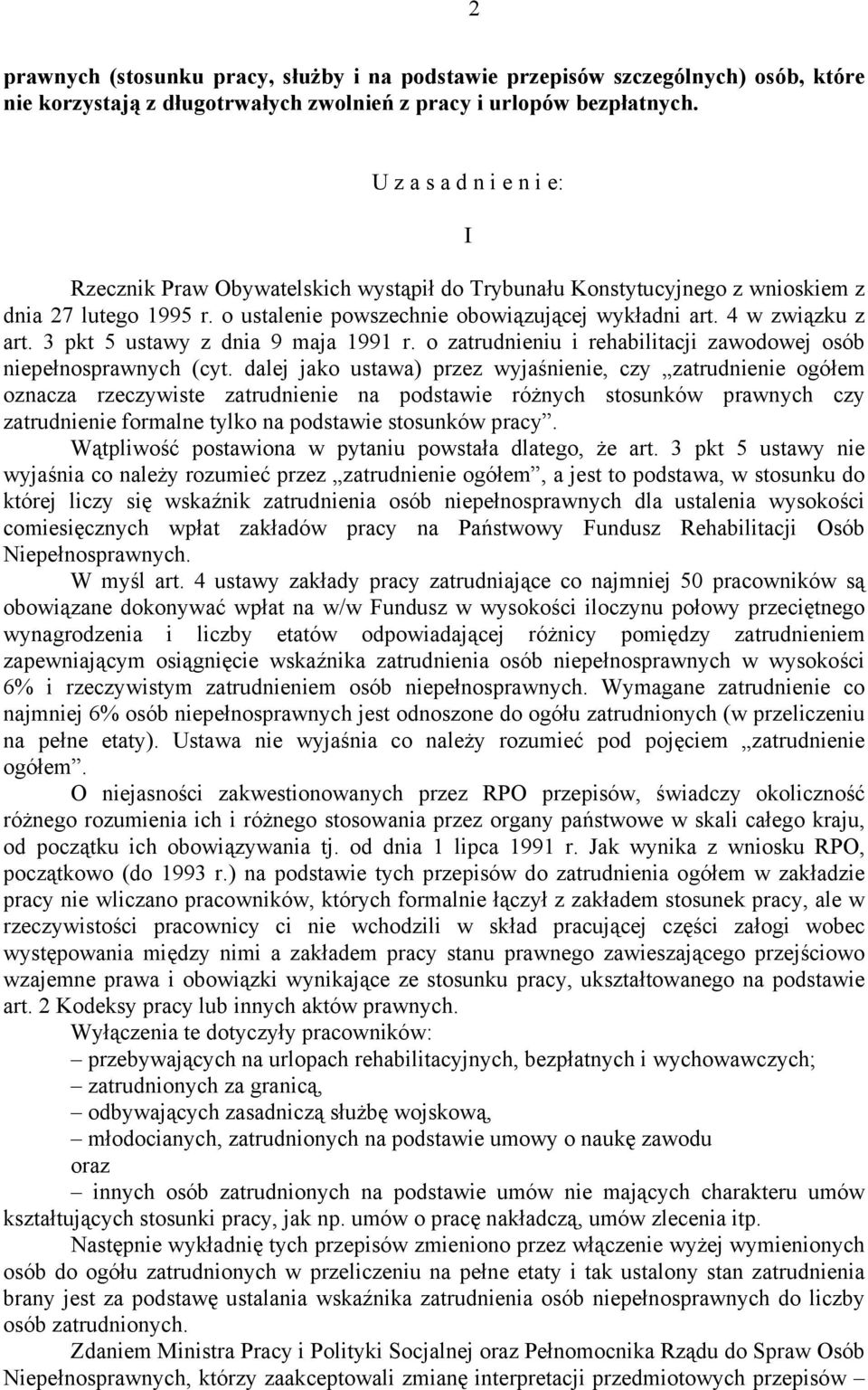 3 pkt 5 ustawy z dnia 9 maja 1991 r. o zatrudnieniu i rehabilitacji zawodowej osób niepełnosprawnych (cyt.