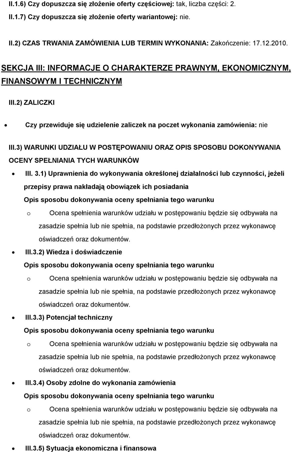 3) WARUNKI UDZIAŁU W POSTĘPOWANIU ORAZ OPIS SPOSOBU DOKONYWANIA OCENY SPEŁNIANIA TYCH WARUNKÓW III. 3.
