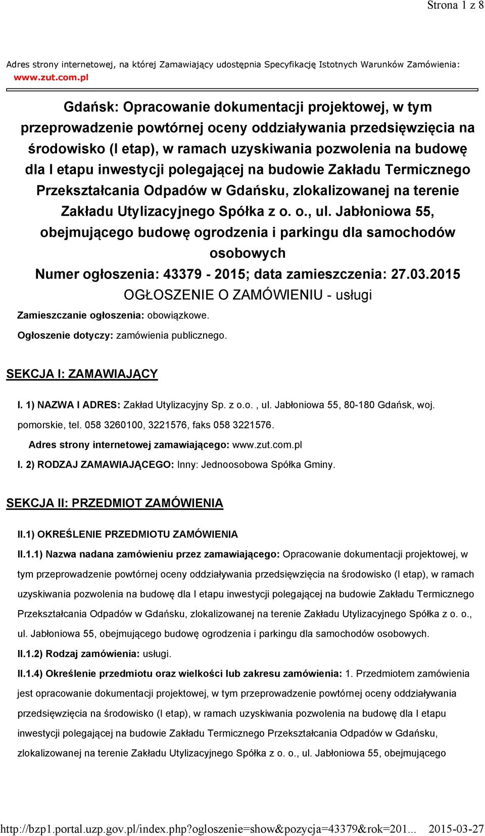 inwestycji polegającej na budowie Zakładu Termicznego Przekształcania Odpadów w Gdańsku, zlokalizowanej na terenie Zakładu Utylizacyjnego Spółka z o. o., ul.