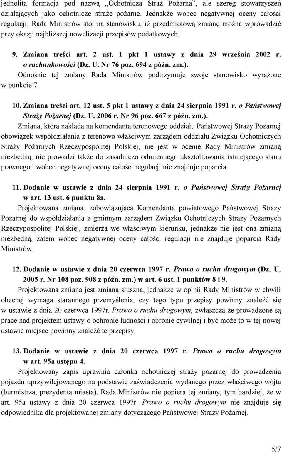 Zmiana treści art. 2 ust. 1 pkt 1 ustawy z dnia 29 września 2002 r. o rachunkowości (Dz. U. Nr 76 poz. 694 z późn. zm.).