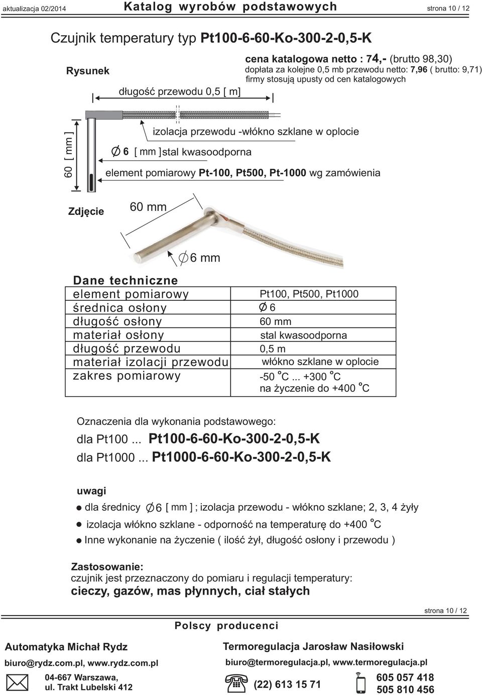 œrednica s³ny d³ugœæ s³ny materia³ s³ny d³ugœæ przewdu materia³ izlacji przewdu zakres pmiarwy 0 mm stal kwasdprna w³ókn szklane w plcie -50.