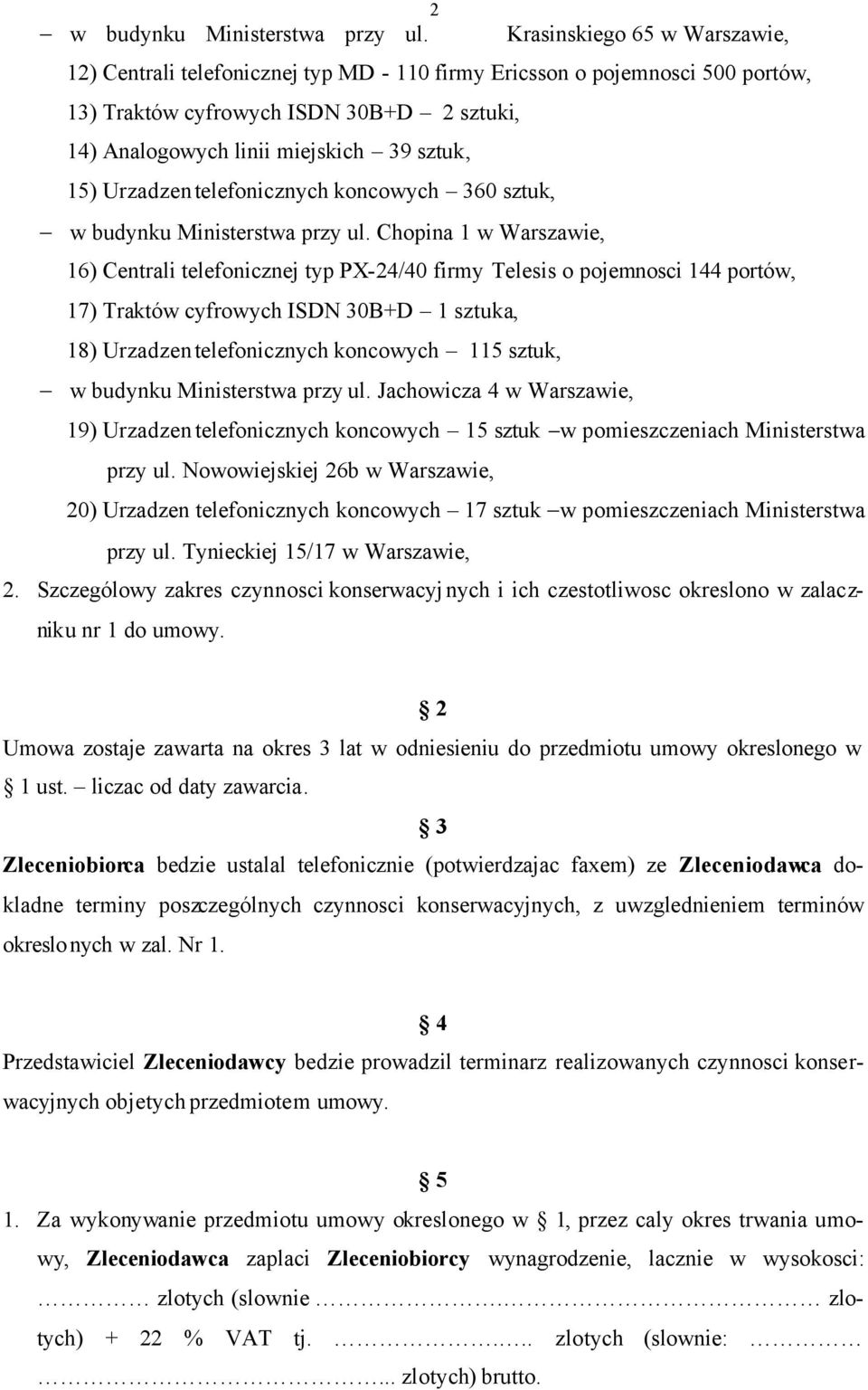 Urzadzen telefonicznych koncowych 360 sztuk, w budynku Ministerstwa przy ul.