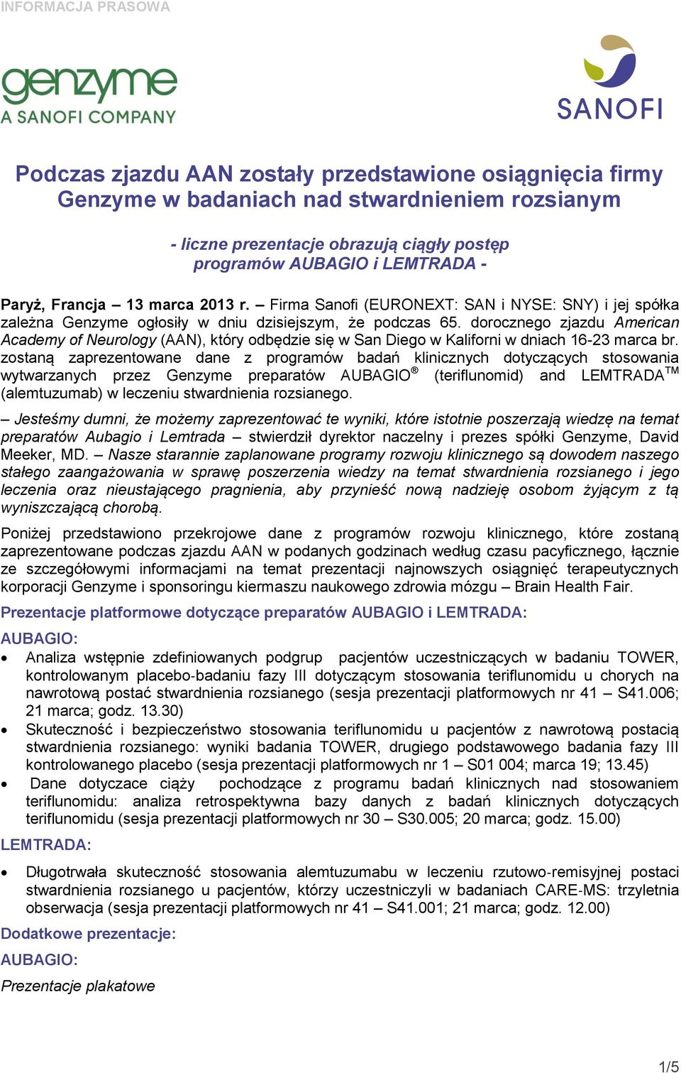 dorocznego zjazdu American Academy of Neurology (AAN), który odbędzie się w San Diego w Kaliforni w dniach 16-23 marca br.