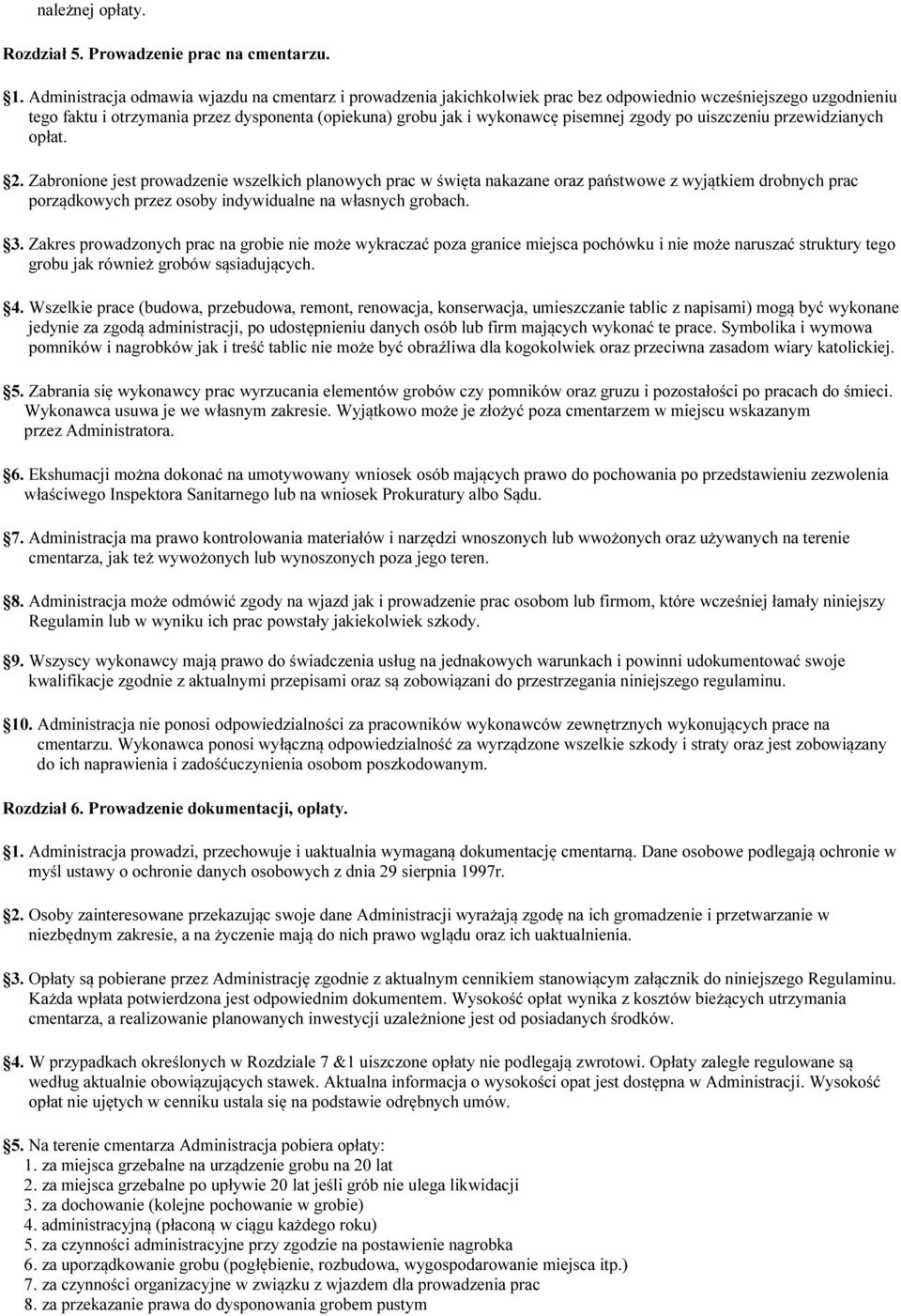 zgody po uiszczeniu przewidzianych opłat. 2.
