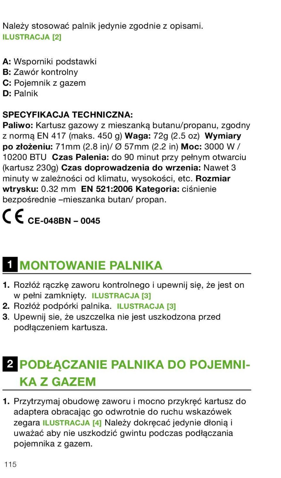 450 g) Waga: 72g (2.5 oz) Wymiary po złożeniu: 71mm (2.8 in)/ Ø 57mm (2.