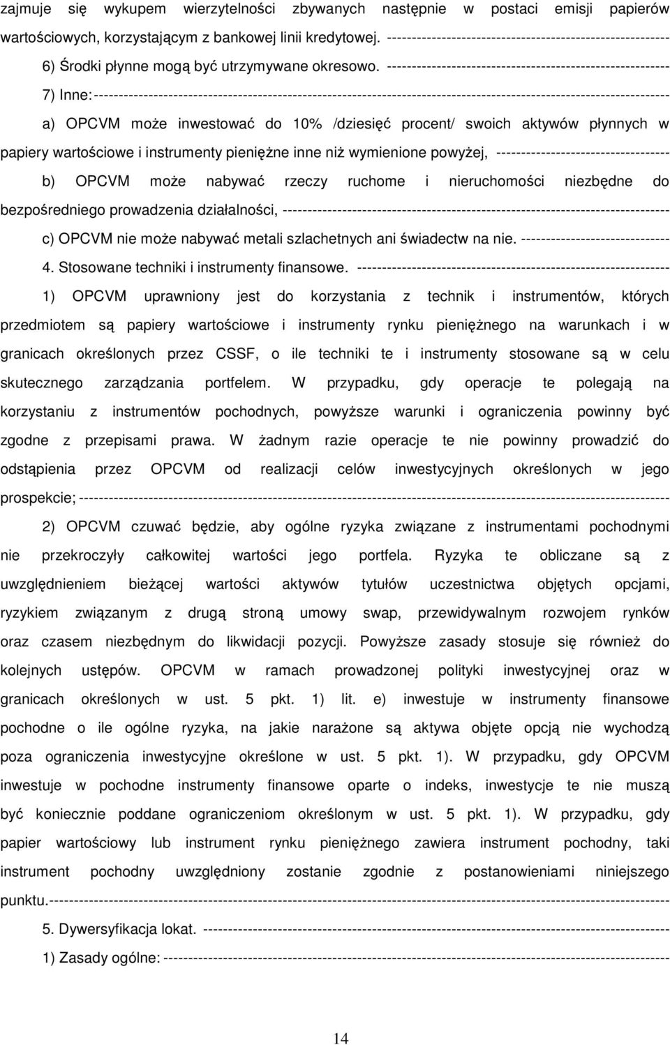 --------------------------------------------------------- 7) Inne:-------------------------------------------------------------------------------------------------------------------- a) OPCVM może