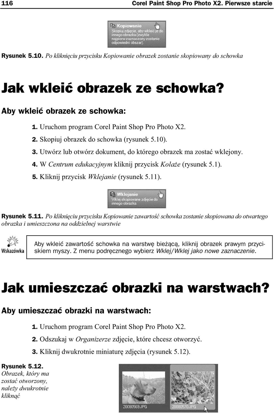 W Centrum edukacyjnym kliknij przycisk Kola e (rysunek 5.1). 5. Kliknij przycisk Wklejanie (rysunek 5.11)
