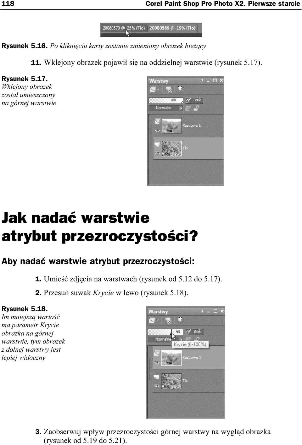 Aby nada warstwie atrybut przezroczysto ci: Rysunek 5.18.