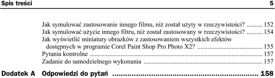... 154 Jak wy wietli miniatury obrazków z zastosowaniem wszystkich efektów dost pnych w programie