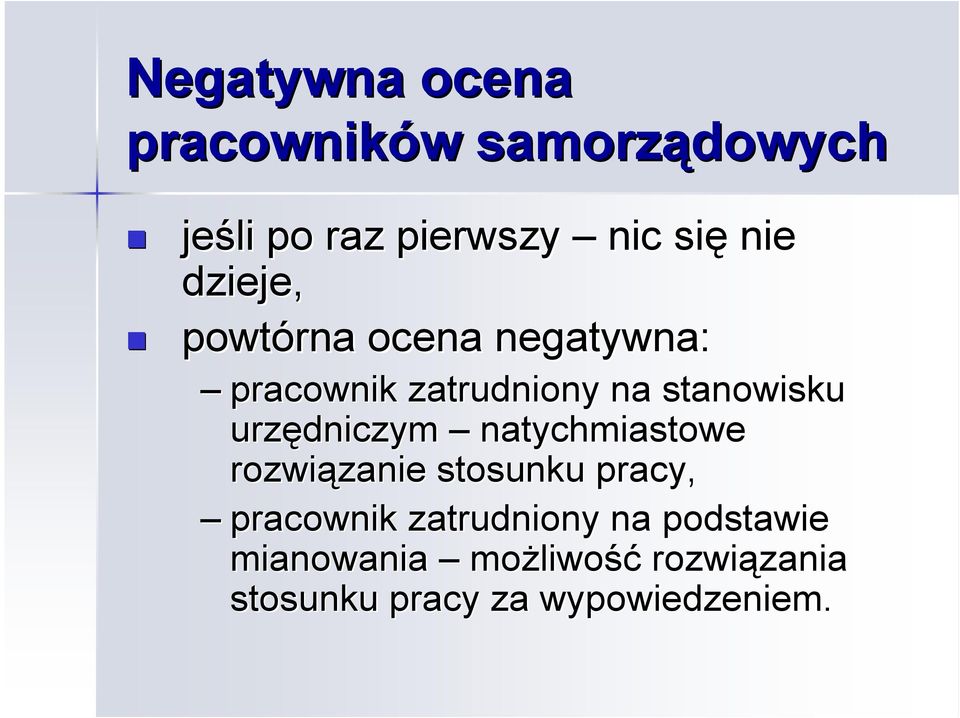 urzędniczym natychmiastowe rozwiązanie zanie stosunku pracy, pracownik