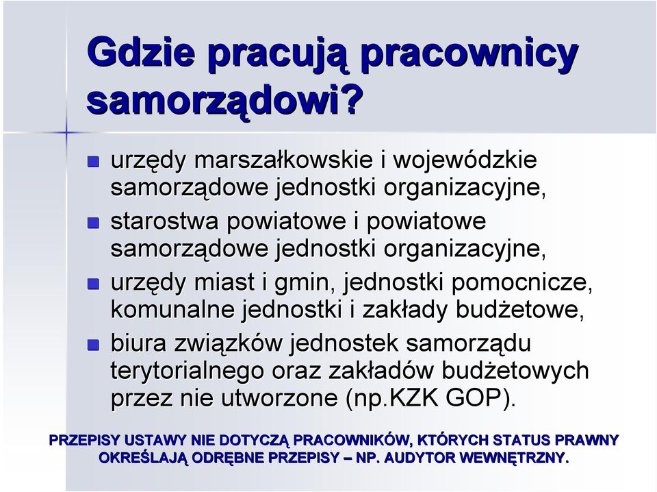 organizacyjne, urzędy miast i gmin, jednostki pomocnicze, komunalne jednostki i zakłady ady budżetowe, biura związk zków w