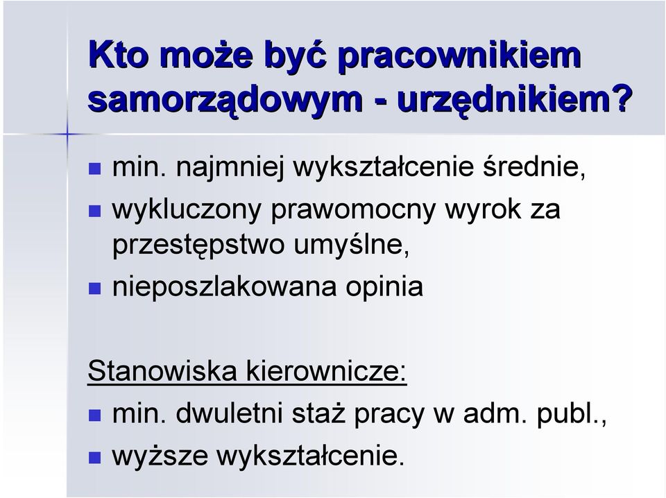 przestępstwo umyślne, nieposzlakowana opinia Stanowiska