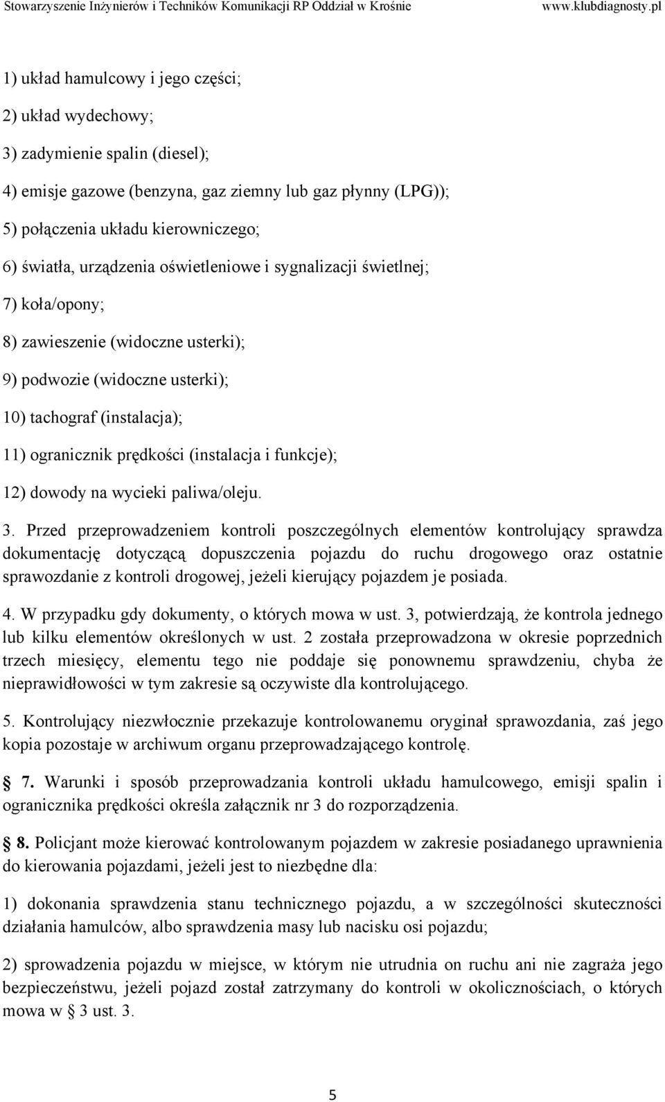 i funkcje); 12) dowody na wycieki paliwa/oleju. 3.