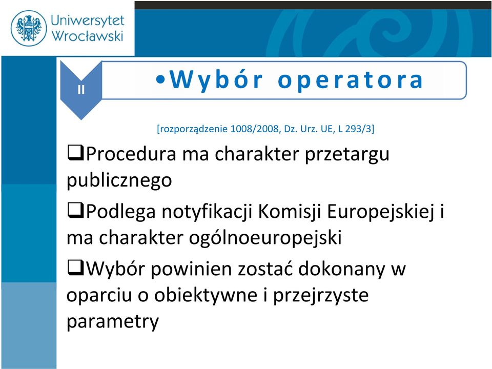 Podlega notyfikacji Komisji Europejskiej i ma charakter