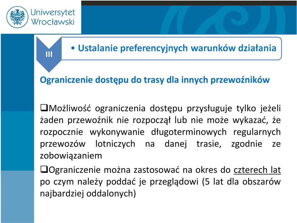 regularnych przewozów lotniczych na danej trasie, zgodnie ze zobowiązaniem Ograniczenie można