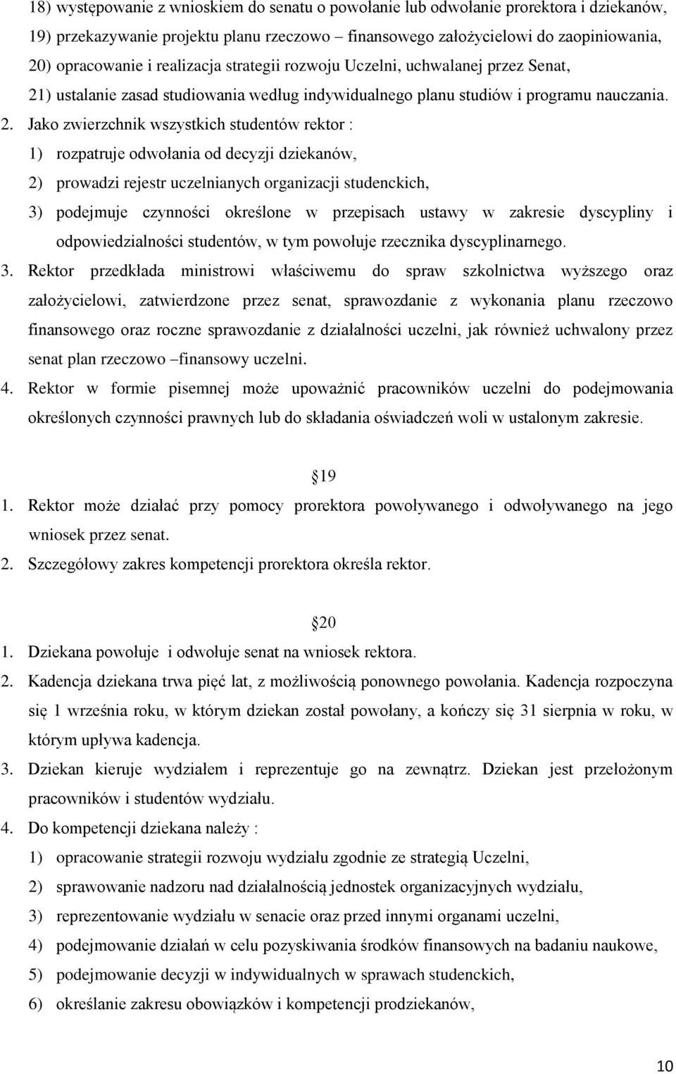 ) ustalanie zasad studiowania według indywidualnego planu studiów i programu nauczania. 2.