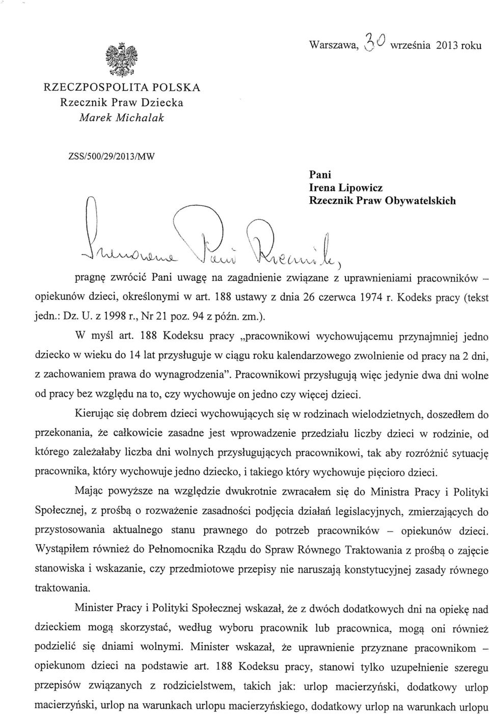 188 ustawy z dnia 26 czerwca 1974 r. Kodeks pracy (tekst jedn.: Dz. U. z 1998 r,, Nr 21 poz. 94 z późn. zm.). W myśl art.
