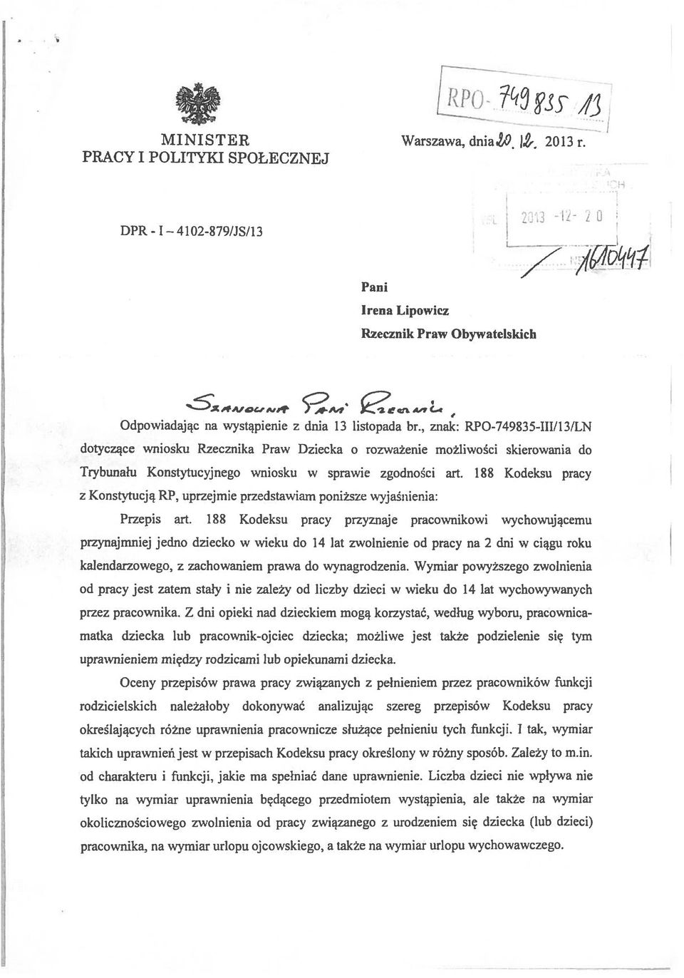 188 Kodeksu pracy z Konstytucją RP, uprzejmie przedstawiam poniższe wyjaśnienia: Przepis art.