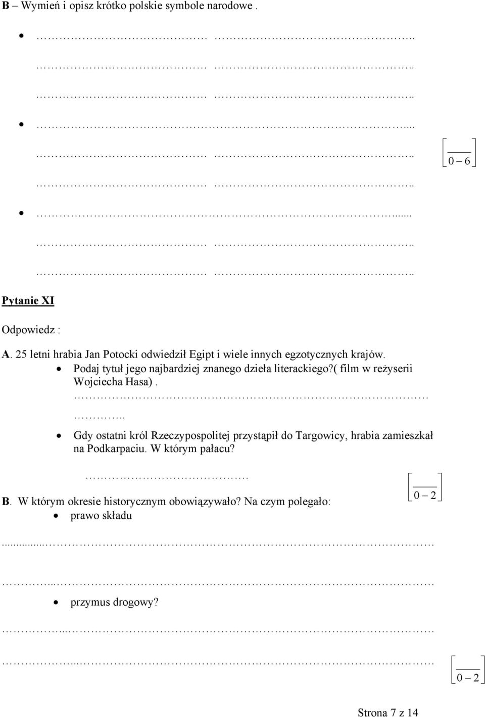 Podaj tytuł jego najbardziej znanego dzieła literackiego?( film w reżyserii Wojciecha Hasa).
