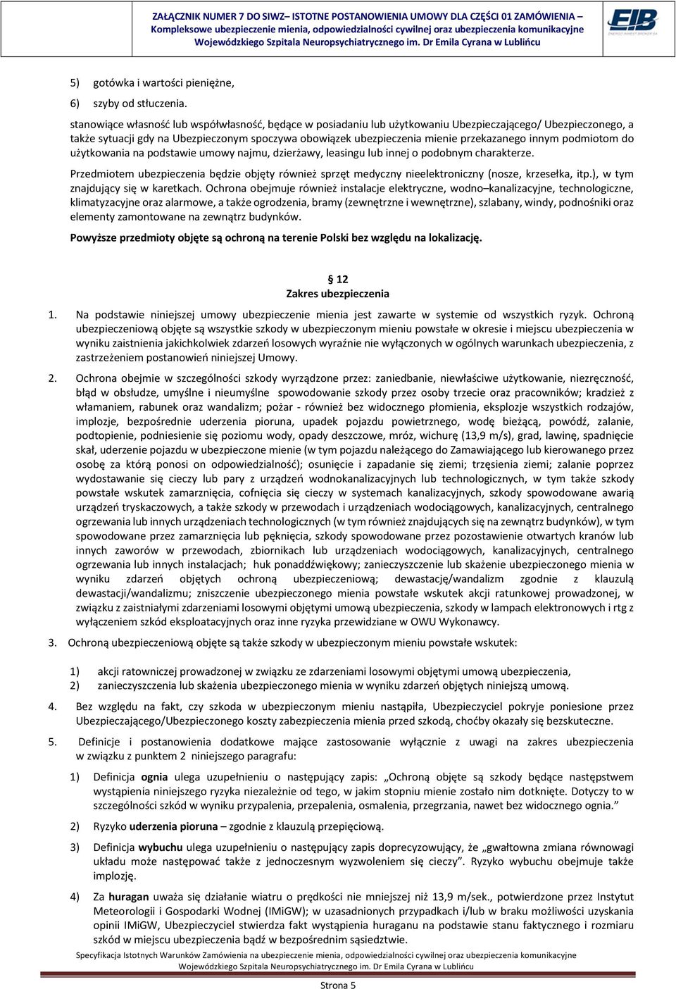 innym podmiotom do użytkowania na podstawie umowy najmu, dzierżawy, leasingu lub innej o podobnym charakterze.