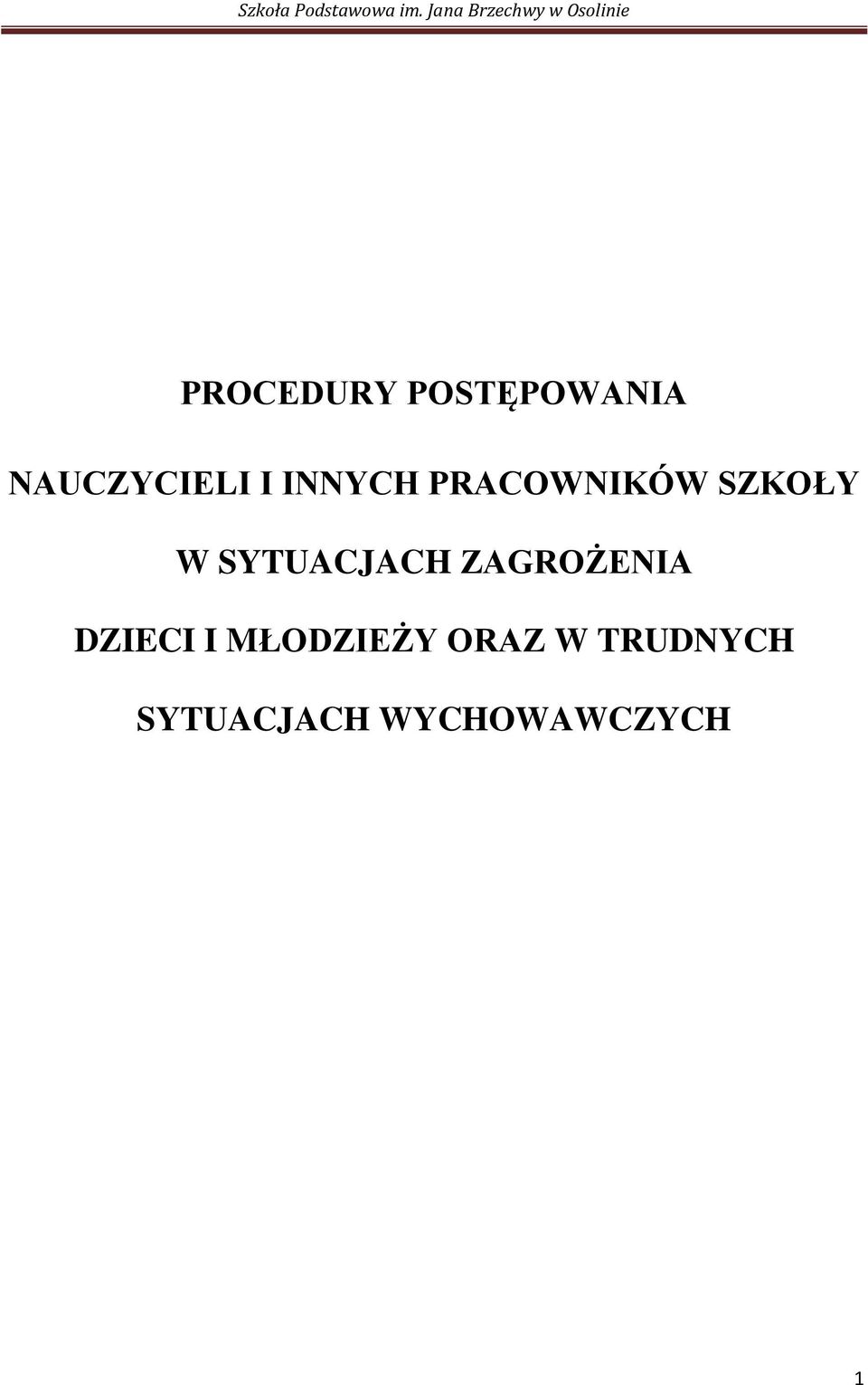 SYTUACJACH ZAGROŻENIA DZIECI I