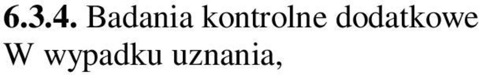 dodatkowych. Inżynier i Wykonawca decydują wspólnie o miejscach pobierania próbek i wyznaczeniu odcinków częściowych ocenianego odcinka budowy.