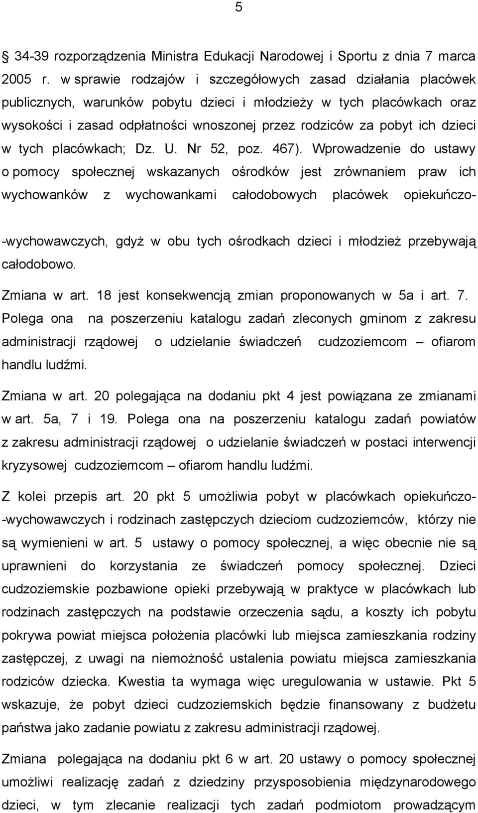 dzieci w tych placówkach; Dz. U. Nr 52, poz. 467).