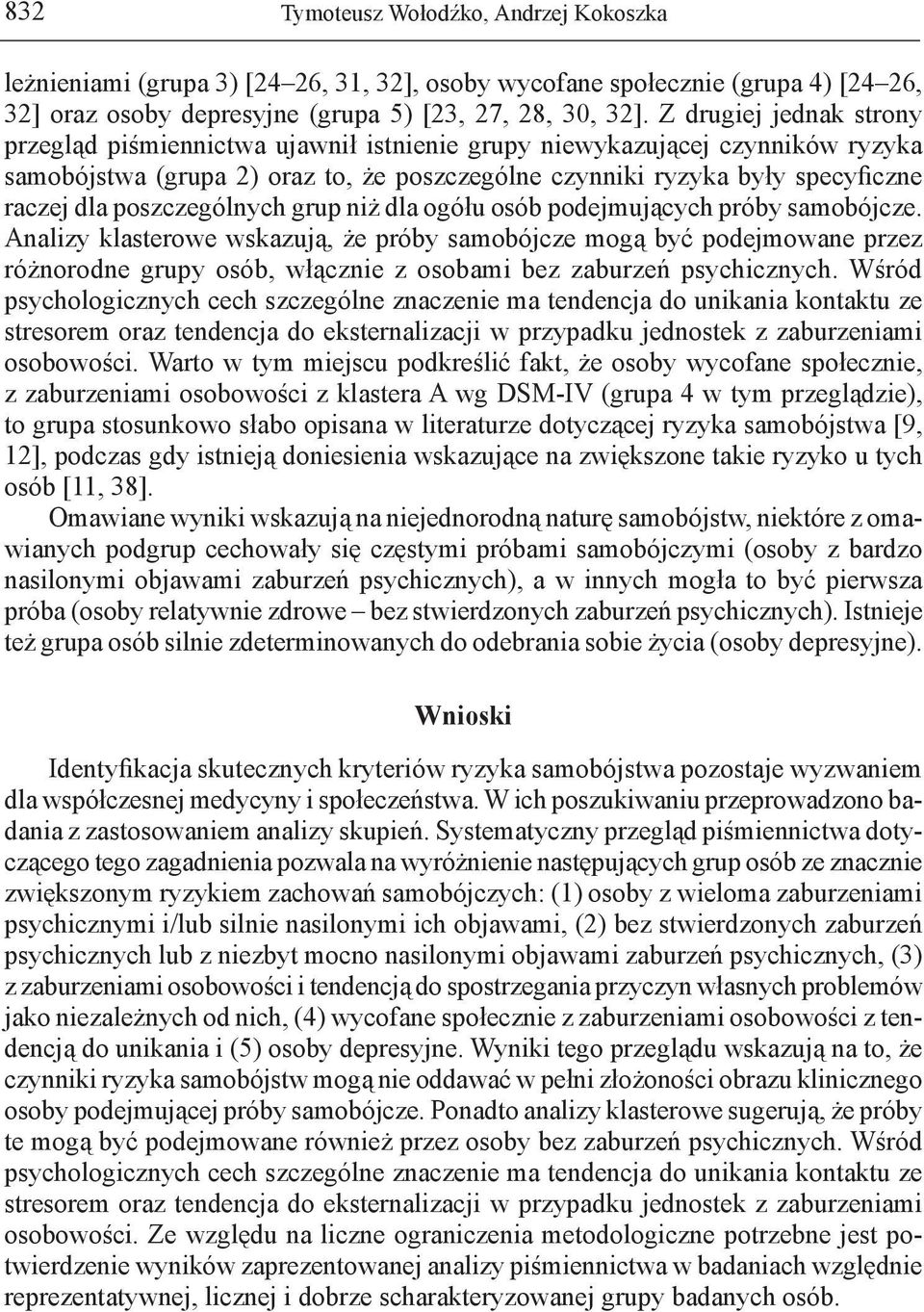 poszczególnych grup niż dla ogółu osób podejmujących próby samobójcze.
