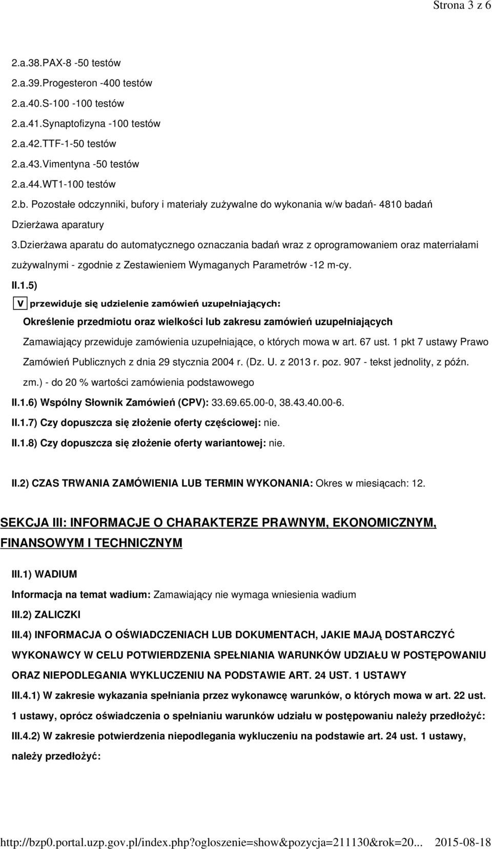 DzierŜawa aparatu do automatycznego oznaczania badań wraz z oprogramowaniem oraz materriałami zuŝywalnymi - zgodnie z Zestawieniem Wymaganych Parametrów -12