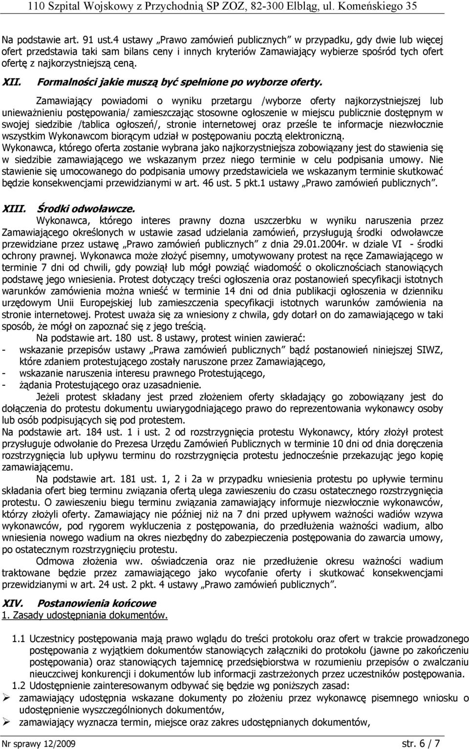 XII. Formalności jakie muszą być spełnione po wyborze oferty.