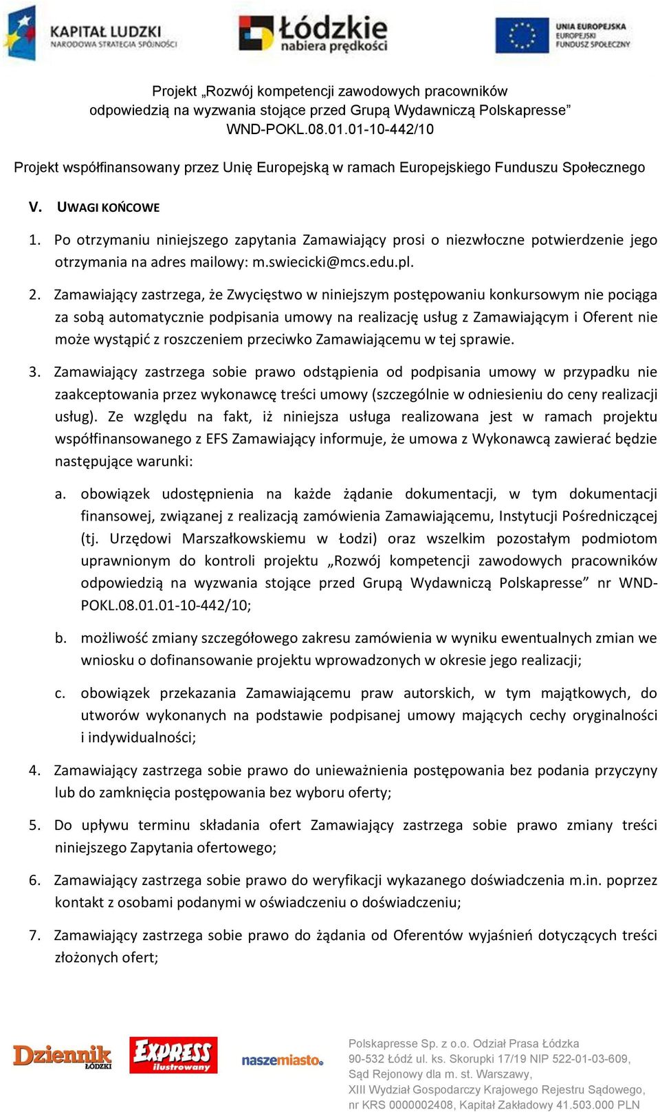 roszczeniem przeciwko Zamawiającemu w tej sprawie. 3.