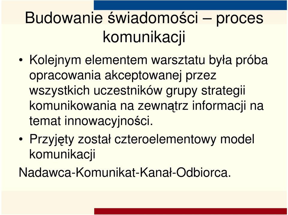 strategii komunikowania na zewnątrz informacji na temat innowacyjności.