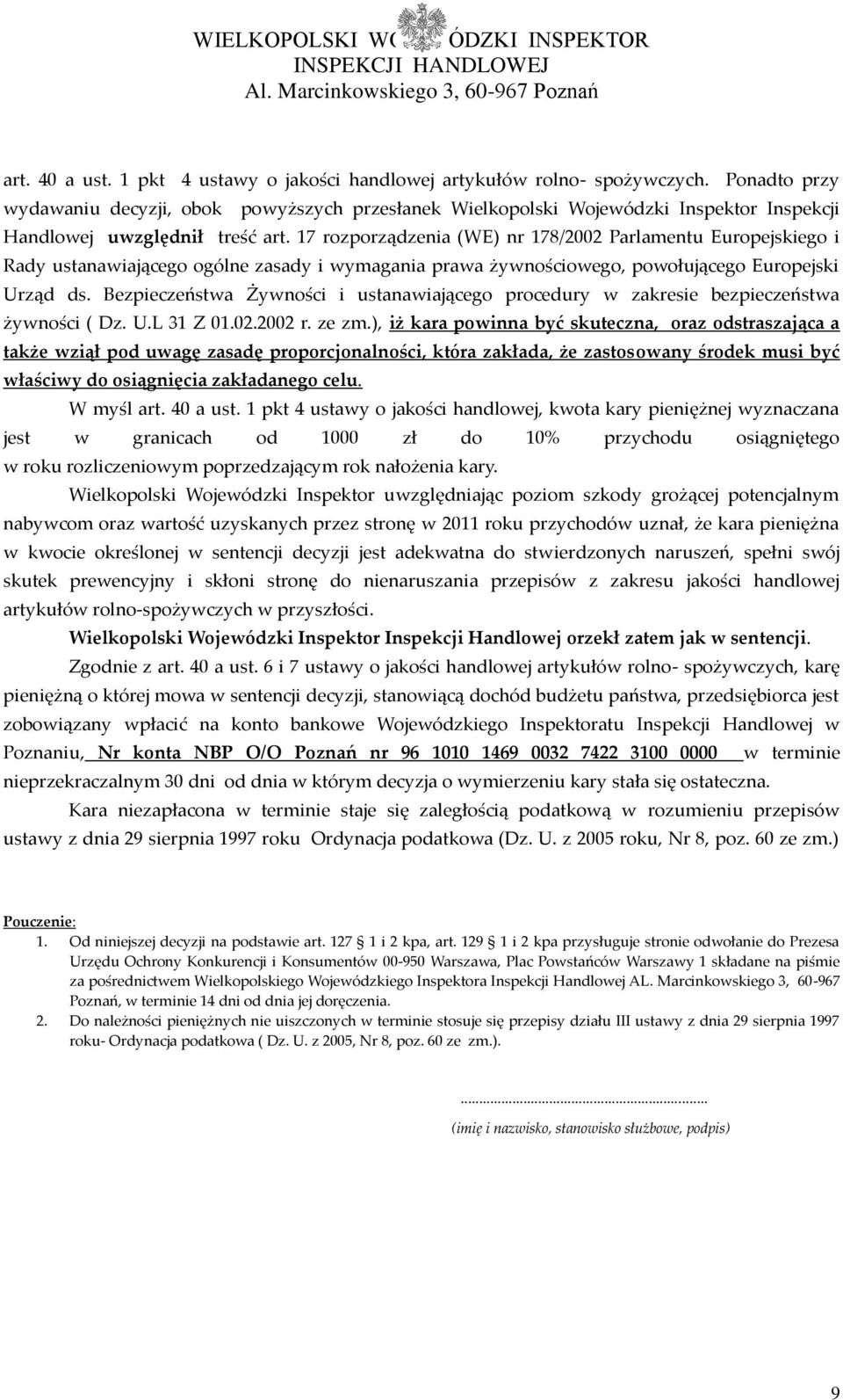 17 rozporządzenia (WE) nr 178/2002 Parlamentu Europejskiego i Rady ustanawiającego ogólne zasady i wymagania prawa żywnościowego, powołującego Europejski Urząd ds.