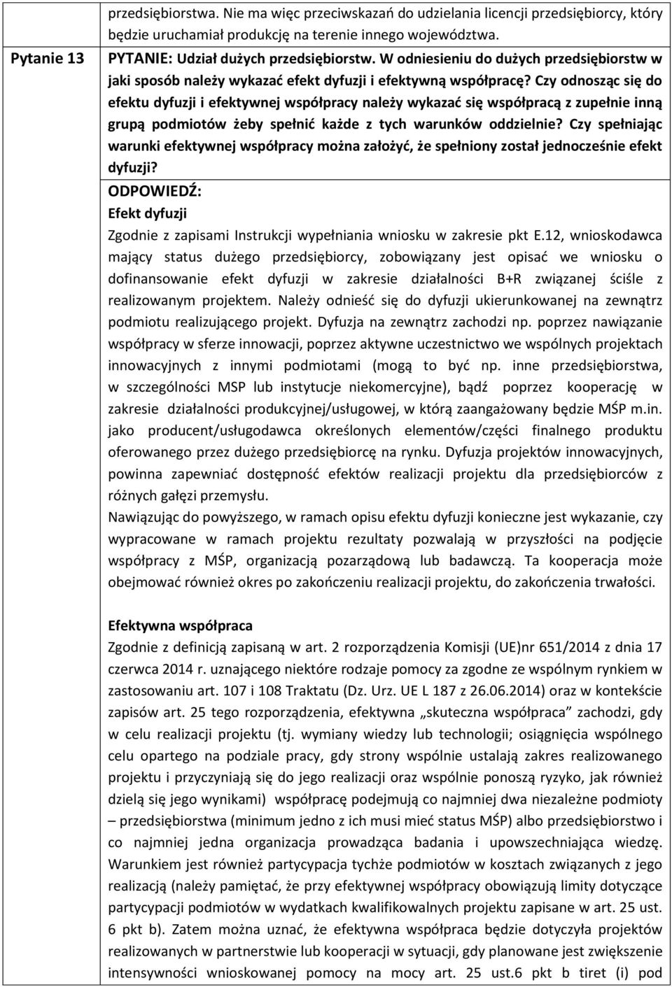 Czy odnosząc się do efektu dyfuzji i efektywnej współpracy należy wykazać się współpracą z zupełnie inną grupą podmiotów żeby spełnić każde z tych warunków oddzielnie?