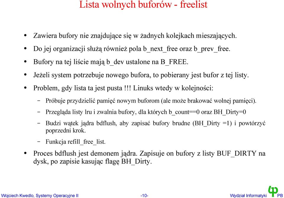 !! Linuks wtedy w kolejności: Próbuje przydzielić pamięć nowym buforom (ale może brakować wolnej pamięci).