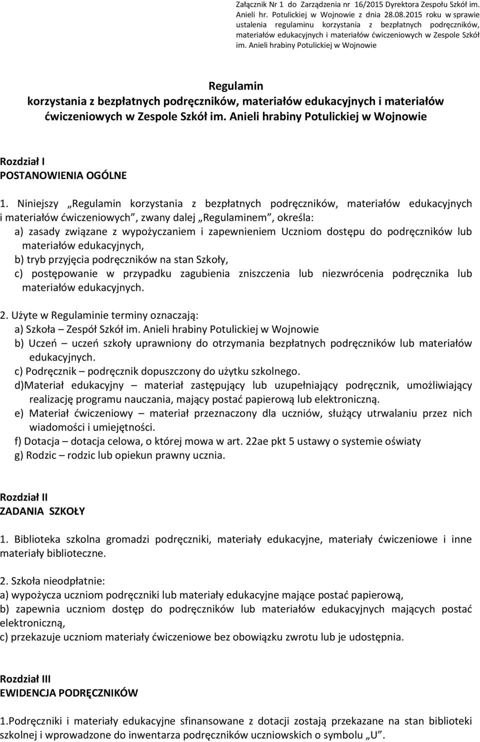 Anieli hrabiny Potulickiej w Wojnowie Regulamin korzystania z bezpłatnych podręczników, materiałów edukacyjnych i materiałów ćwiczeniowych w Zespole Szkół im.