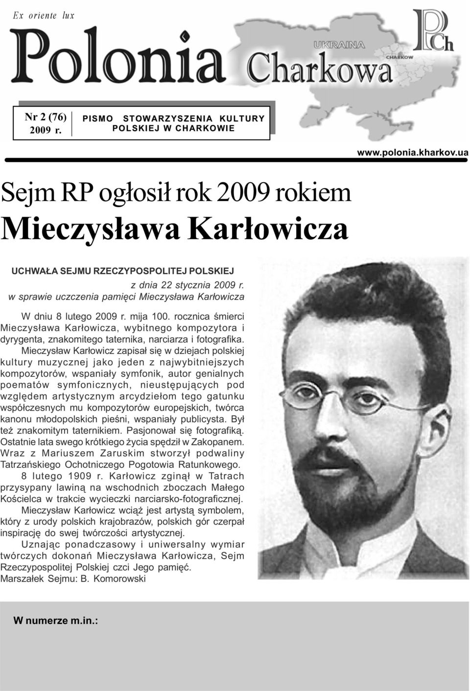 mija 100. rocznica œmierci Mieczys³awa Kar³owicza, wybitnego kompozytora i dyrygenta, znakomitego taternika, narciarza i fotografika.